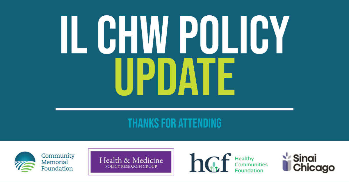 Thanks for attending! IL CHW Policy Update